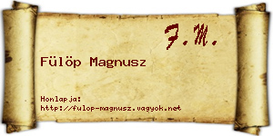 Fülöp Magnusz névjegykártya